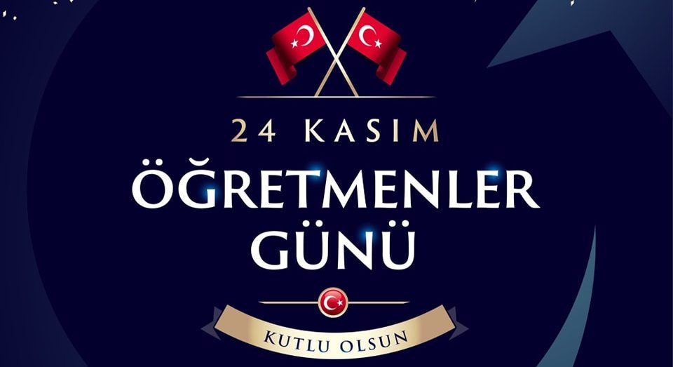ÖĞRETMENLER GÜNÜ KUTLU OLSUN